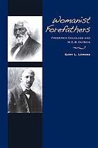 Womanist forefathers : Frederick Douglass and WEB Du Bois