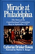 Miracle at Philadelphia : the story of the Constitutional... by Catherine Drinker Bowen