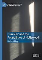 Film noir and the possibilities of Hollywood