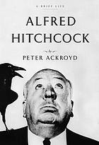 Alfred Hitchcock : a brief life