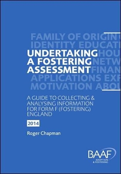 Undertaking a fostering assessment : a guide to collecting and ...