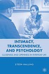 Intimacy, transcendence and psychology : closeness... Autor: Steen Halling