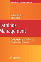 Earinings Management : Emerging Insights in Theory, Practice, and Research