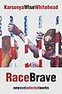 Front cover image for RaceBrave : new and selected works