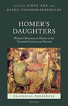 Homer's daughters : women's responses to Homer in the twentieth century and beyond