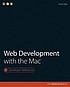 Web development with the Mac by  Aaron Vegh 