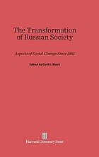 The Transformation of Russian Society Aspects of Social Change Since 1861