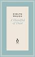 A handful of dust by Evelyn Waugh