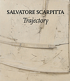 Salvatore Scarpitta : trajectory : Marianne Boesky Gallery, May 7-June 18, 2011