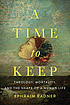 A time to keep : theology, mortality, and the... by Ephraim Radner