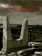 Knossos & the prophets of modernism