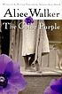 The color purple by  Alice Walker 