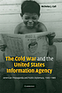 The Cold War and the United States Information... by  Nicholas John Cull 