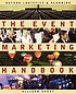 The event marketing handbook : beyond logistics... by  Allison Saget 
