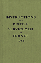 Instructions for British servicemen in France, 1944.