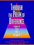 Through the prism of difference : readings on... by Maxine Baca Zinn