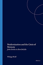 Modernization and the crisis of memory : John Donne to Don DeLillo