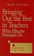 Bringing out the best in teachers : what effective principals do