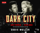 Dark city : the lost world of film noir