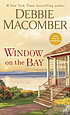 Window on the Bay A Novel by Debbie Macomber