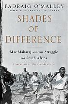Shades of difference : Mac Maharaj and the struggle for South Africa
