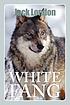 White fang Autor: Jack London
