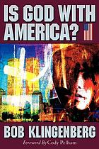 Is God with America : in these last days of national apostasy and international terrorism