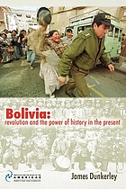 Bolivia : revolution and the power of history in the present