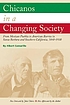 Chicanos in changing society : from Mexican pueblos... door Albert Camarillo