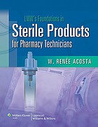 LWW's foundations in sterile products for pharmacy technicians