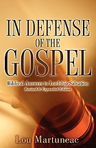 In defense of the gospel : biblical answers to lordship salvation