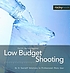 Low budget shooting : do it yourself solutions... by  Cyrill Harnischmacher 