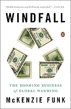 Windfall : the booming business of global warming