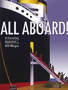 All aboard! : a traveling alphabet
