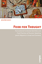 Food for thought : transnational contested identities and food practices of Russian-speaking Jewish migrants in Israel and Germany