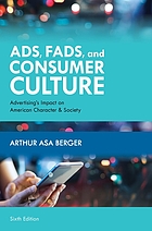 Ads, fads, and consumer culture : advertising's impact on American character and society