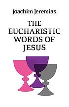 The Eucharistic words of Jesus