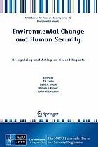 Environmental change and human security : recognizing and acting on hazard impacts