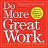 Do more great work : stop the busywork, and start... by  Michael Bungay Stanier 