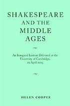 Shakespeare and the Middle Ages : inaugural lecture delivered 29 April 2005