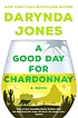 A good day for chardonnay by  Darynda Jones 