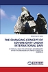 CHANGING CONCEPT OF SOVEREIGNTY UNDER INTERNATIONAL... by MOHAMMED M QADER