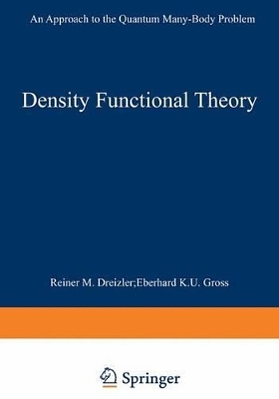 Density Functional Theory An Approach To The Quantum Many Body Problem Worldcat Org Density Functional Theory An Approach To The Quantum Many Body Problem Worldcat Org