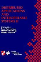 Distributed applications and interoperable systems II : IFIP TC6 WG6.1 Second International Working Conference on Distributed Applications and Interoperable Systems (DAIS'99), June 28-July 1, 1999, Helsinki, Finland