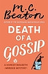Death of a gossip : a Hamish Macbeth murder mystery by M  C Beaton