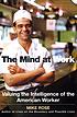 The mind at work : valuing the intelligence of... by  Mike Rose 