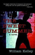 The sweet summer : a novel