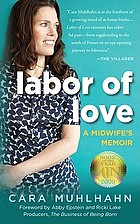 Labor of love : a midwife's memoir
