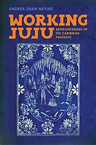 Working juju : representations of the Caribbean fantastic