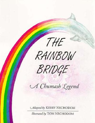 The rainbow bridge : a Chumash legend | WorldCat.org